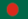 Bangladesh